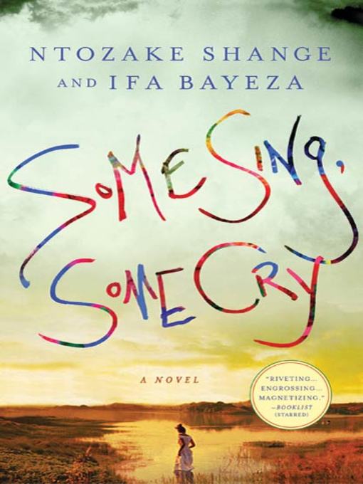 Title details for Some Sing, Some Cry by Ntozake Shange - Wait list